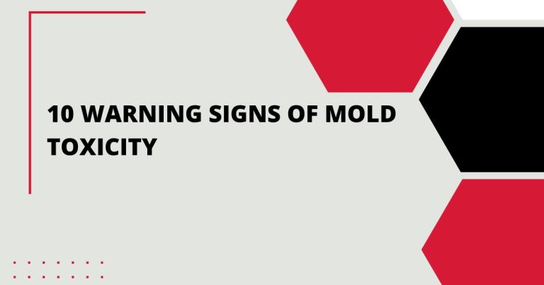 10 Warning Signs of Mold Toxicity