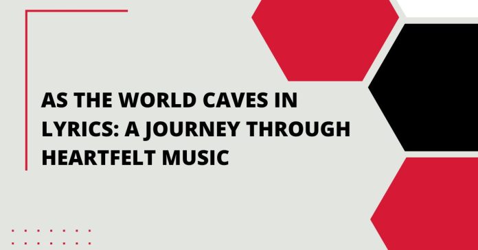 As the World Caves In Lyrics: A Journey Through Heartfelt Music