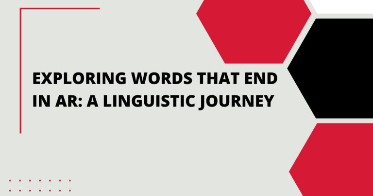 Exploring Words That End in ar: A Linguistic Journey