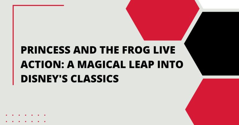 Princess and the Frog Live Action: A Magical Leap into Disney’s Classics