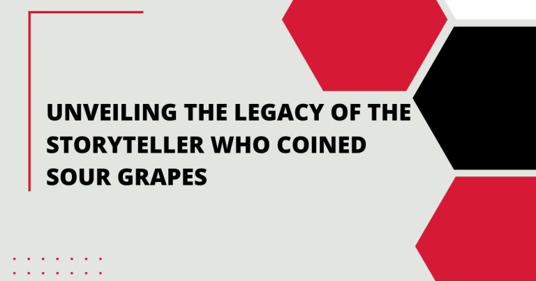 Unveiling the Legacy of the Storyteller Who Coined Sour Grapes