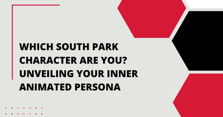 Which South Park Character Are You? Unveiling Your Inner Animated Persona