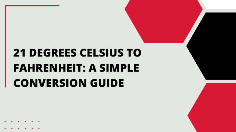 21 Degrees C to F: A Simple Conversion Guide