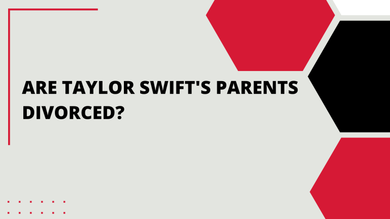 Are Taylor Swift’s Parents Divorced?