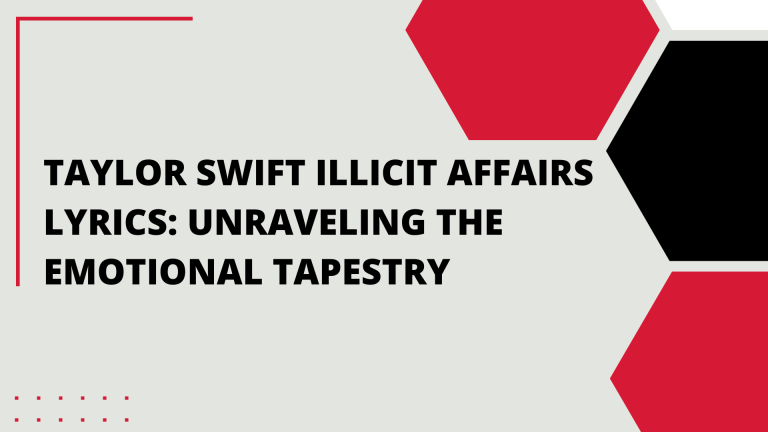 Taylor Swift Illicit Affairs Lyrics: Unraveling the Emotional Tapestry